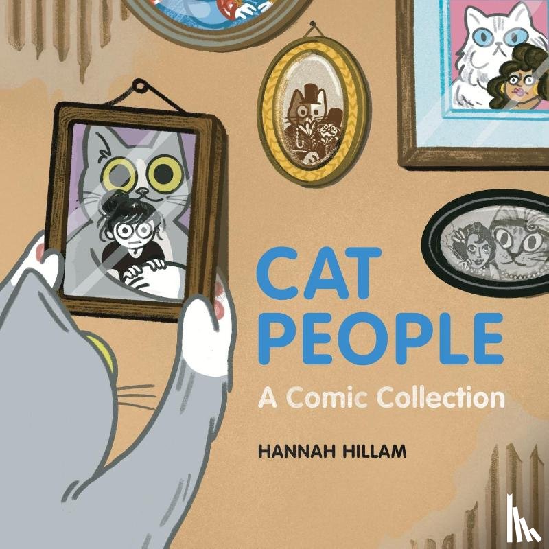 Hillam, Hannah - Cat People: A Cat's Guide To Caring For Your Human