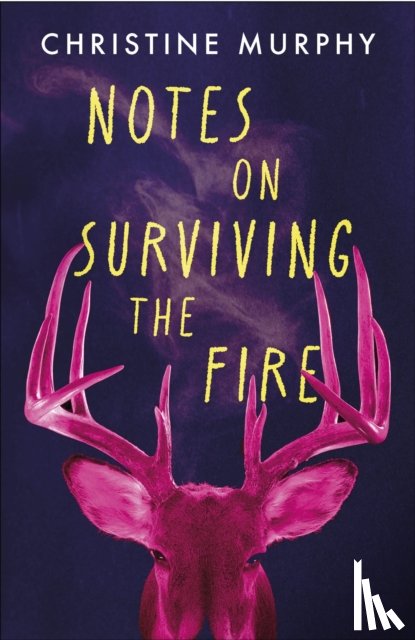 Murphy, Christine - Notes on Surviving the Fire