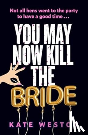 Weston, Kate - You May Now Kill the Bride