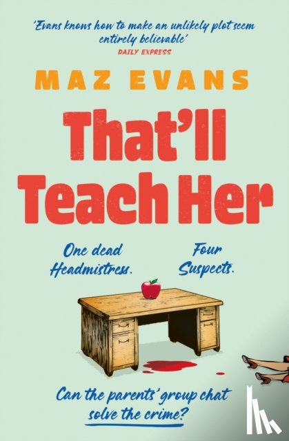 Evans, Maz - That'll Teach Her
