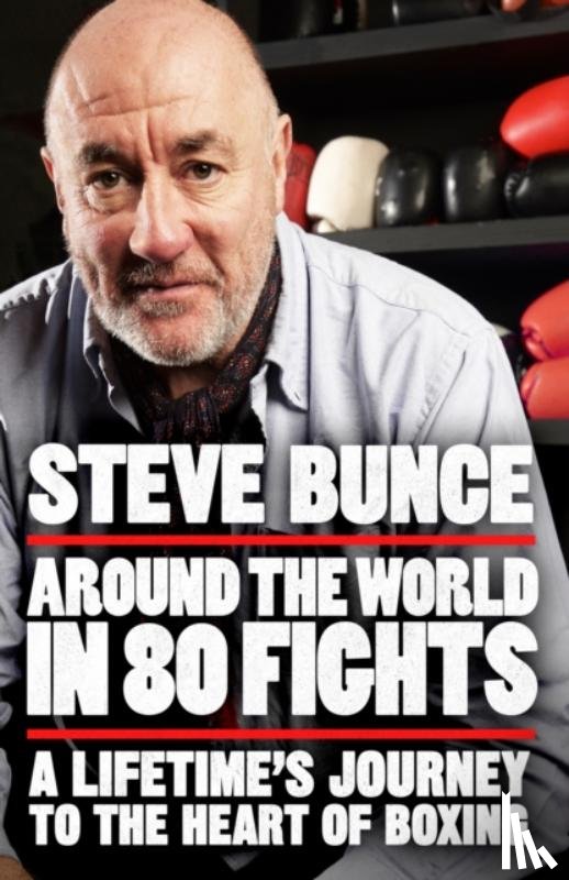 Bunce, Steve - Around the World in 80 Fights
