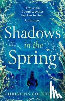 Courtenay, Christina - Shadows in the Spring