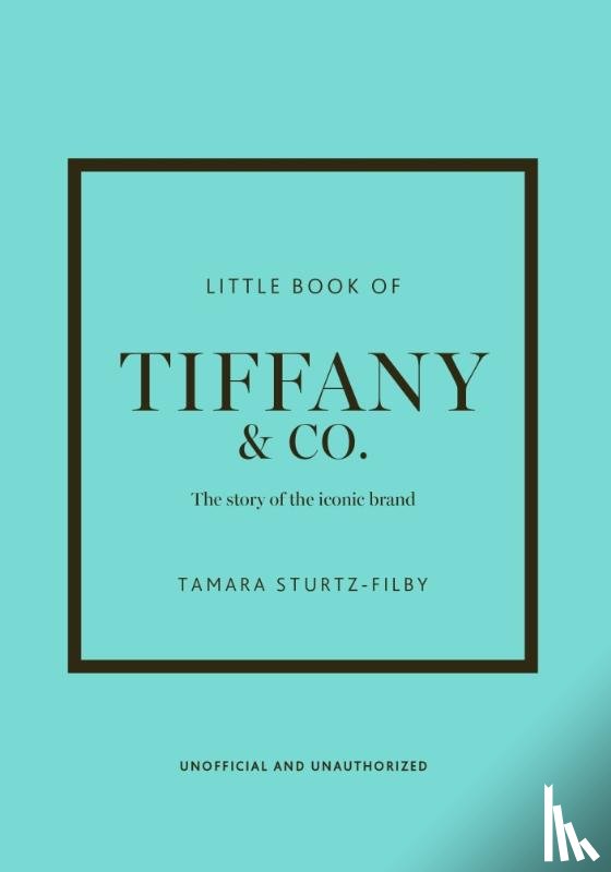 Sturtz-Filby, Tamara - Little Book of Tiffany & Co.