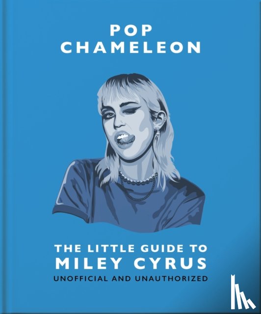 OH - Pop Chameleon: The Little Guide to Miley Cyrus