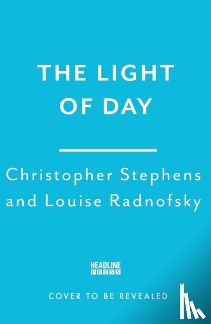 Stephens, Christopher, Radnofsky, Louise - The Light of Day