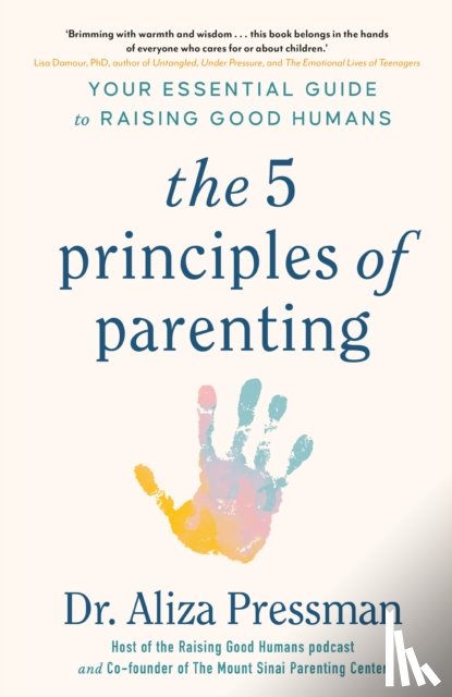 Pressman, Dr Aliza - The 5 Principles of Parenting