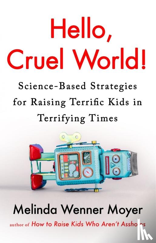 Moyer, Melinda Wenner - Hello, Cruel World!