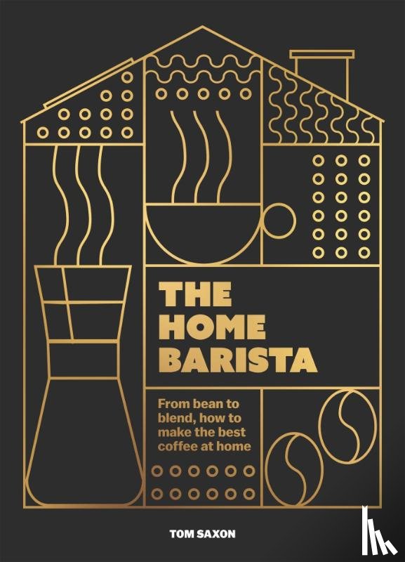 Saxon, Tom - The Home Barista