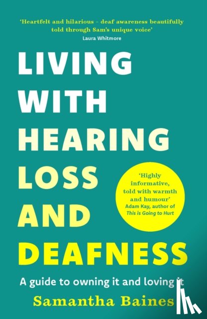 Baines, Samantha - Living With Hearing Loss and Deafness