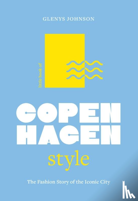 Flood, Alison, Johnson, Glenys - Little Book of Copenhagen Style