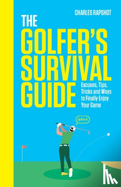 Rapshot, Charles - The Golfer's Survival Guide