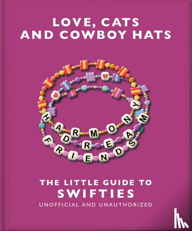 OH - Love, Cats and Cowboy Hats: The Little Guide to Swifties