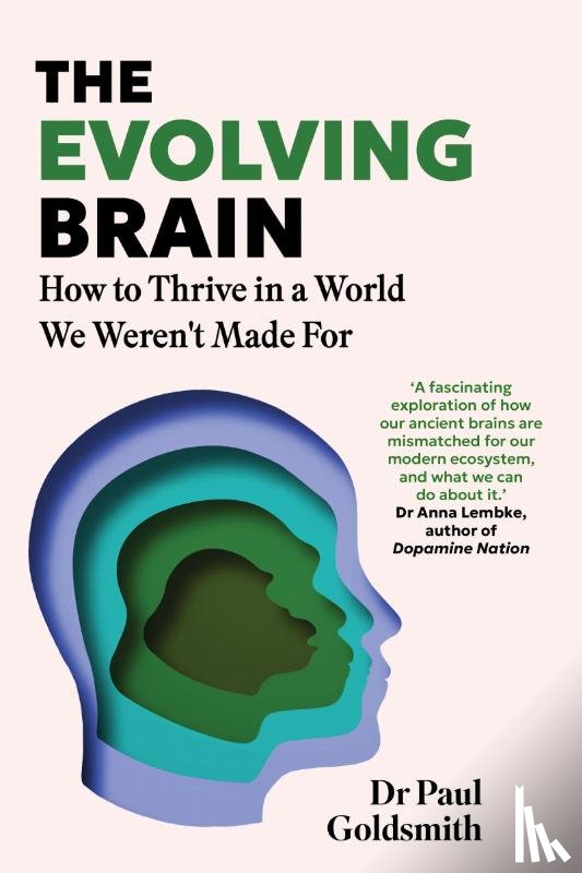 Goldsmith, Dr Paul - The Evolving Brain