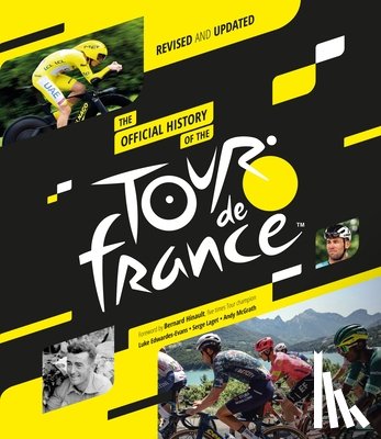Edwardes-Evans, Luke, Laget, Serge, McGrath, Andy - The Official History of the Tour de France (2025)