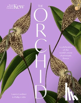 Gardiner, Lauren, Cribb, Phillip, Kew, Royal Botanic Gardens - The Orchid