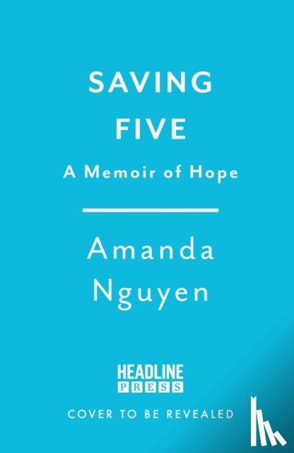 Nguyen, Amanda - Saving Five