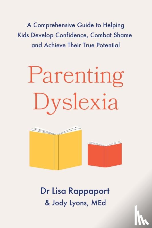 Lyons, Jody, Rappaport, Dr Lisa - Parenting Dyslexia