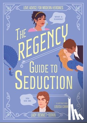 Bennet-Down, Lady - The Regency Guide to Seduction