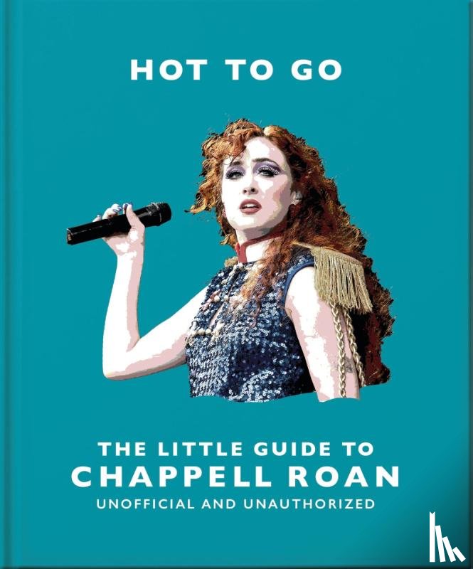 OH - Hot To Go: The Little Guide to Chappell Roan