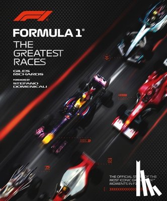 Richards, Giles - Formula 1: The Greatest Races