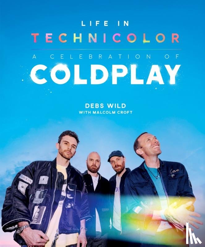 Wild, Debs, Croft, Malcolm - Life In Technicolor: A Celebration of Coldplay (2025)