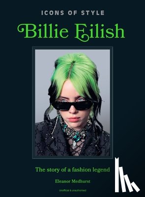 Welbeck - Icons of Style: Billie Eilish