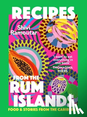 Ramoutar, Shivi - Recipes from the Rum Islands