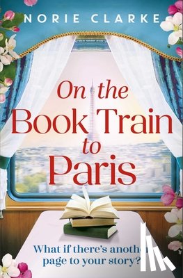 Clarke, Norie - On the Book Train to Paris