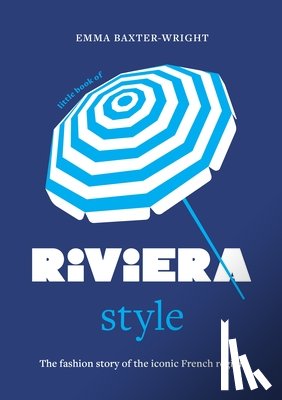 Baxter-Wright, Emma - Little Book of Riviera Style