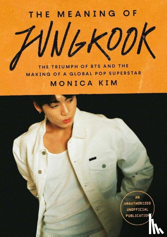 Kim, Monica - The Meaning of Jungkook