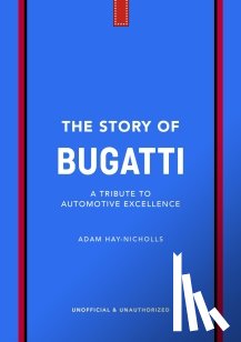 Hay-Nicholls, Adam - The Story of Bugatti