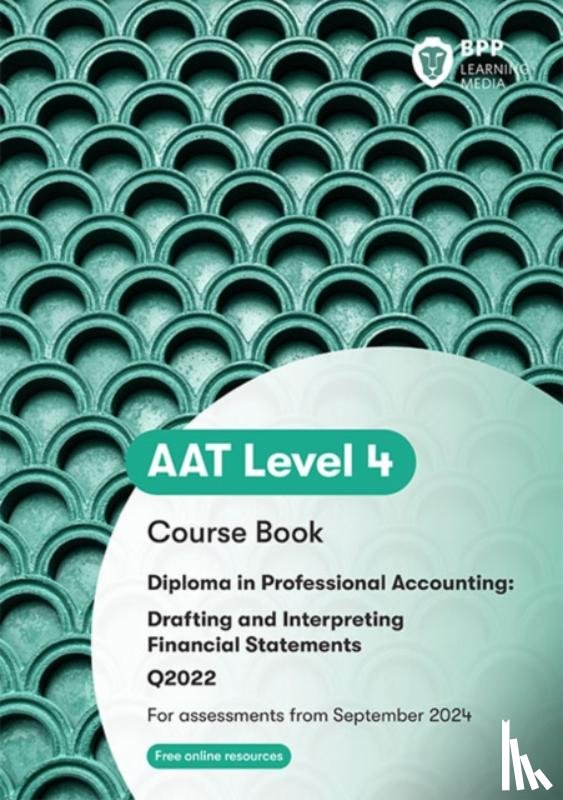 BPP Learning Media - AAT Drafting and Interpreting Financial Statements