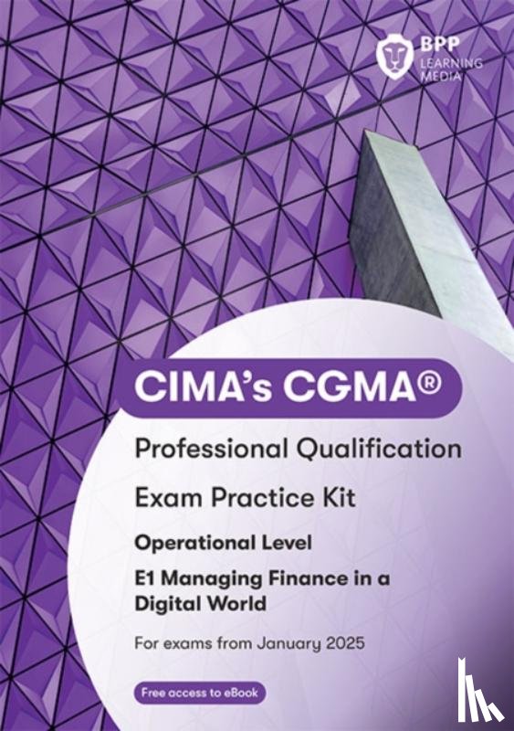 BPP Learning Media - CIMA E1 Managing Finance in a Digital World
