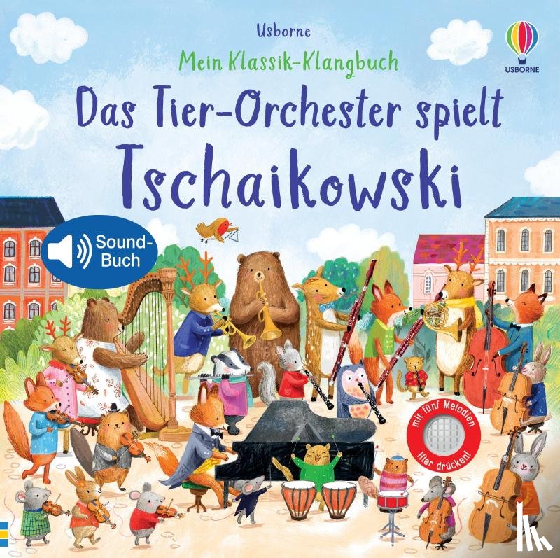 Taplin, Sam - Mein Klassik-Klangbuch: Das Tier-Orchester spielt Tschaikowski