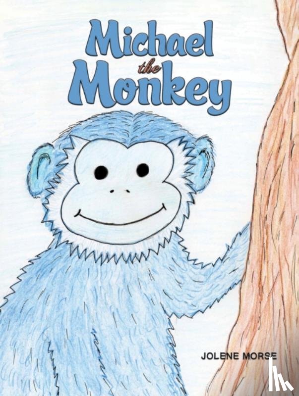 Morse, Jolene - Michael the Monkey