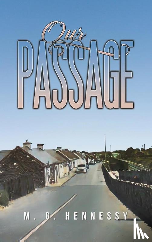 Hennessy, M. G. - Our Passage