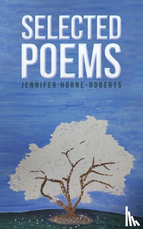 Horne-Roberts, Jennifer - Selected Poems