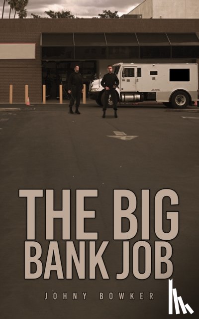 Bowker, Johny - The Big Bank Job