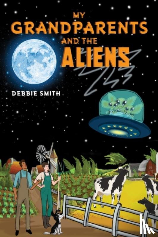 Smith, Debbie - My Grandparents and the Aliens
