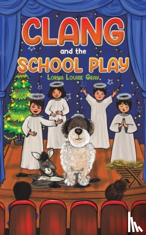 Gray, Lorna Louise - Clang and the School Play