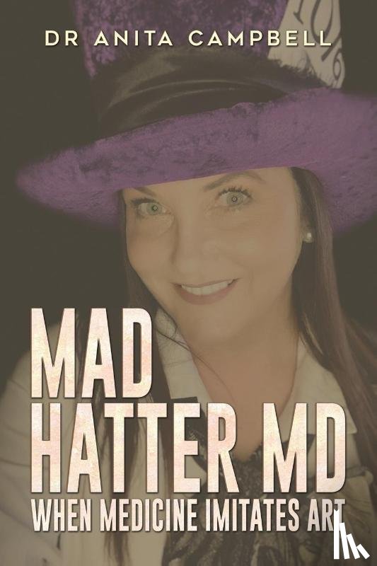 Campbell, Dr Anita - Mad Hatter MD