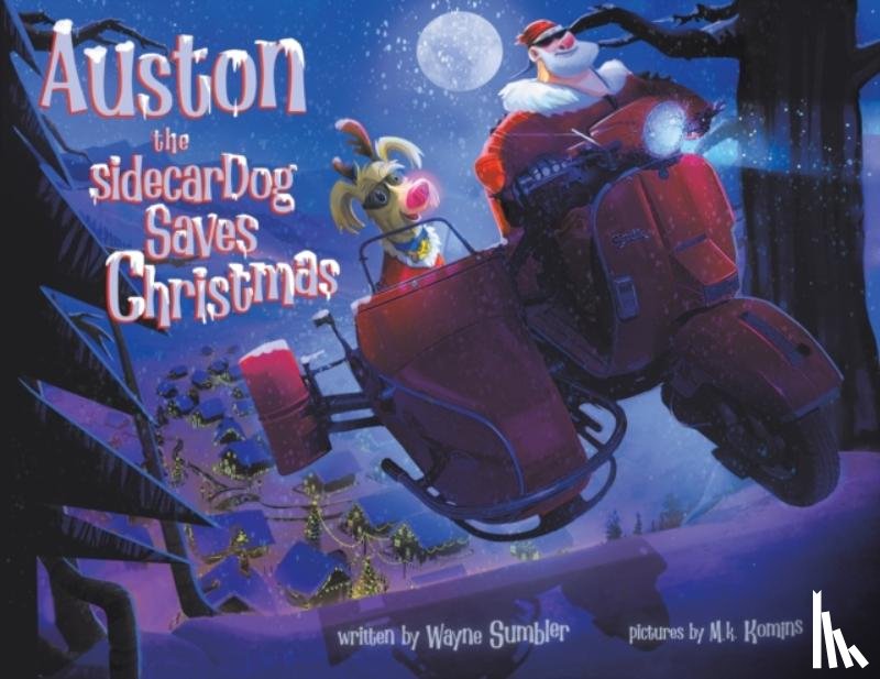 Sumbler, Wayne - Auston the Sidecar Dog Saves Christmas
