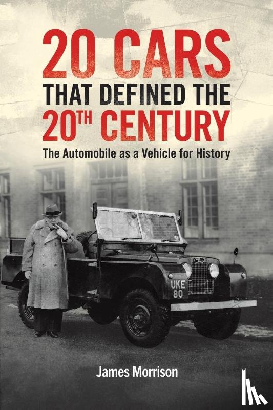 Morrison, James - Twenty Cars that Defined the 20th Century