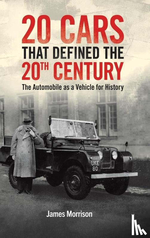 Morrison, James - Twenty Cars that Defined the 20th Century