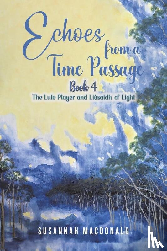 MacDonald, Susannah - Echoes from a Time Passage: Book 4