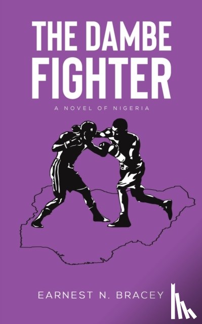 Bracey, Earnest N. - The Dambe Fighter