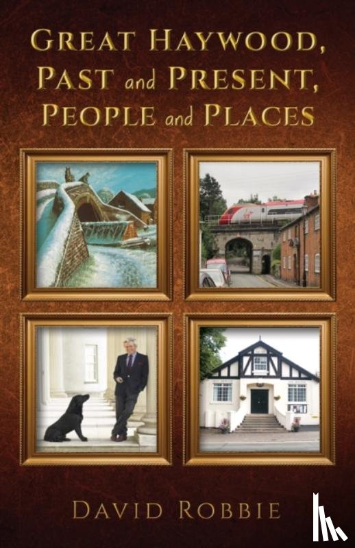 Robbie, David - Great Haywood, Past and Present, People and Places