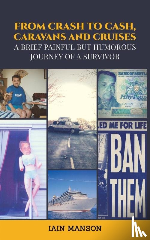 Manson, Iain - From Crash to Cash, Caravans and Cruises