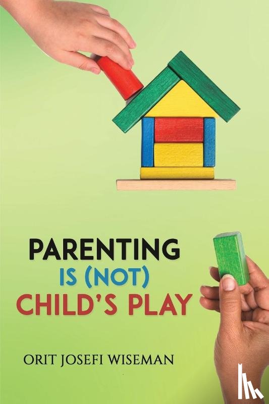 Wiseman, Orit Josefi - Parenting is (Not) Child's Play