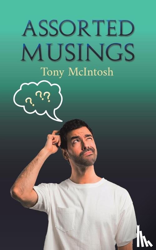 McIntosh, Tony - Assorted Musings
